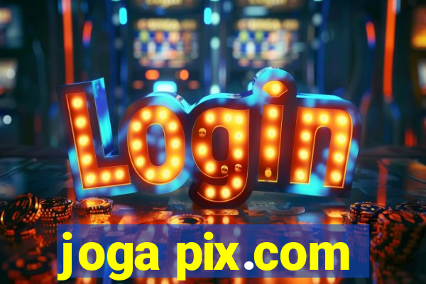 joga pix.com